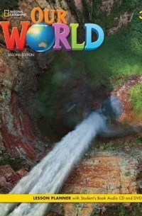 Джоан Кан Шин - Our World 2nd Edition 3 Lesson Planner with Student's Book Audio CD and DVD