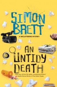 Simon  Brett - An Untidy Death - The Decluttering Mysteries, Book 2