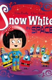 Peter Bently - Snow White in Space