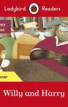  - Ladybird Readers Beginner Level. Willy and Harry