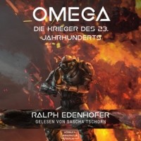 Ральф Эденхофер - Omega - Die Krieger des 23. Jahrhunderts