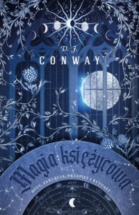 Deanna J. Conway - Magia księżycowa