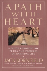 Джек Корнфилд - A Path with Heart: A Guide Through the Perils and Promises of Spiritual Life