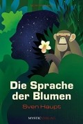 Sven Haupt - Die Sprache der Blumen