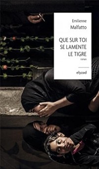 Эмильен Мальфатто - Que sur toi se lamente le Tigre