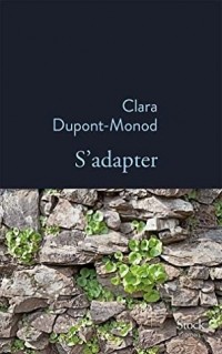 Клара Дюпон-Моно - S'adapter