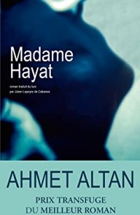 Ahmet Altan - Madame Hayat