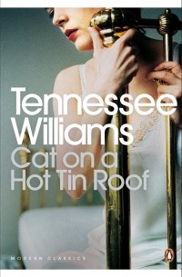 Теннесси Уильямс - Cat on a Hot Tin Roof