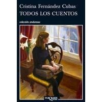 Кристина Фернандес Кубас - Todos los cuentos