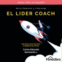 Carlos Eduardo Sarmiento - El Lider Coach