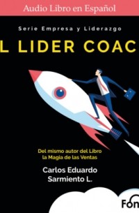 Carlos Eduardo Sarmiento - El Lider Coach