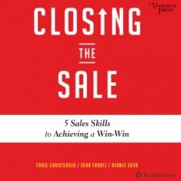  - Closing the Sale: 5 Sales Skills for Achieving a Win-Win