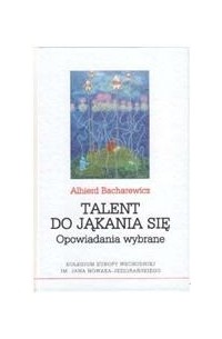 Alhierd Bacharewicz - Talent do jąkania się