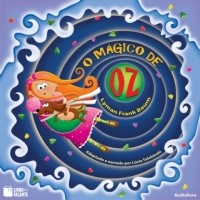 Лаймен Фрэнк Баум - O mágico de Oz