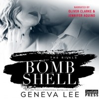 Женива Ли - Bombshell - The Rivals, Book 3
