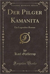 Карл Гьеллеруп - Der Pilger Kamanita: Ein Legenden-Roman