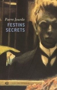 Пьер Журд - Festins secrets