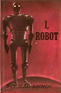 Isaac Asimov - I, Robot (сборник)