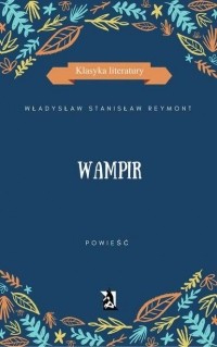 Владислав Реймонт - Wampir