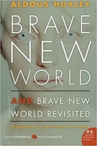 Олдос Хаксли - Brave New World and Brave New World Revisited