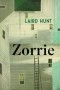 Laird Hunt - Zorrie