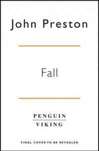 Джон Престон - Fall: The Mystery of Robert Maxwell
