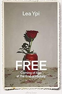 Леа Ипи - Free: Coming of Age at the End of History