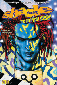  - Shade the Changing Man Volume 1: The American Scream
