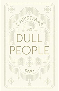 Саки  - Christmas with Dull People