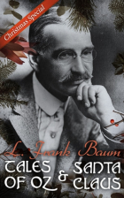 Лаймен Фрэнк Баум - Tales of Oz &amp; Santa Claus - L. Frank Baum Christmas Special (сборник)