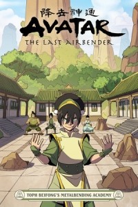  - Avatar: The Last Airbender: Toph Beifong's Metalbending Academy