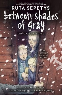 Ruta Sepetys - Between Shades of Gray: The Graphic Novel
