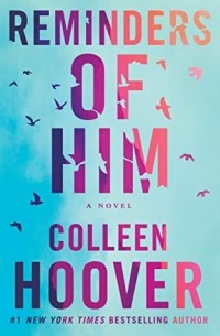 Colleen Hoover - Reminders of Him