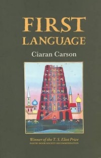 Киаран Карсон - First Language