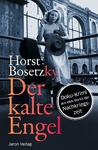 Horst Bosetzky - Der kalte Engel
