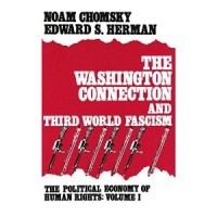  - The Washington Connection and Third World Fascism. The Political Economy of Human Rights - Volume 1