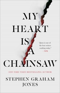 Стивен Грэм Джонс - My Heart Is a Chainsaw