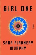 Sara Flannery Murphy - Girl One