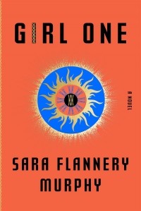 Sara Flannery Murphy - Girl One