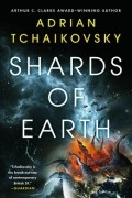 Адриан Чайковски - Shards of Earth