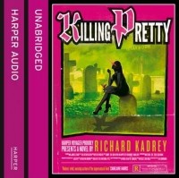 Ричард Кадри - Killing Pretty
