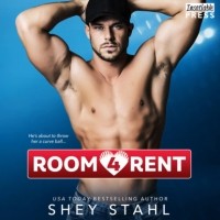 Шей Шталь - Room 4 Rent - A Steamy Romantic Comedy