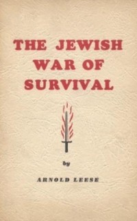 Arnold Leese - The Jewish War of Survival