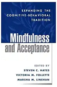 Mindfulness and acceptance: expanding the cognitive-behavioral tradition