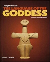 Мария Гимбутас - The Language of the Goddess