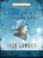 Джек Лондон - The Call of the Wild and White Fang