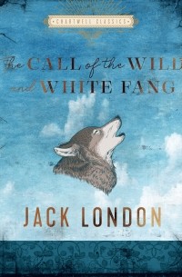 The Call of the Wild and White Fang