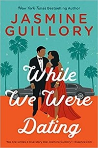 Jasmine Guillory - While We Were Dating