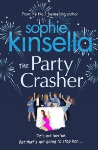 Софи Кинселла - The Party Crasher