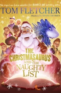 The Christmasaurus and the Naughty List